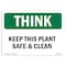 Signmission OSHA THINK Sign, Keep This Plant Safe And Clean, 18in X 12in Rigid Plastic, 12" W, 18" L, Landscape OS-TS-P-1218-L-11841 - alternate 1